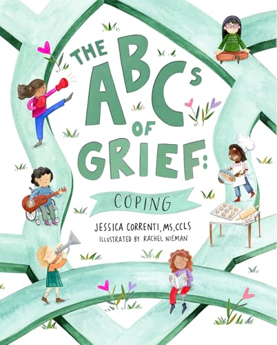 The ABCs of Grief: Coping (a book for all types of grief and loss)
