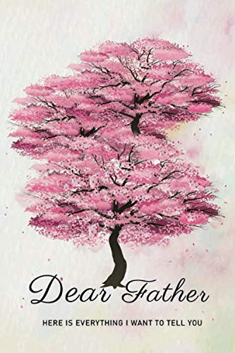 Dear Father: Here is Everything I Want to Tell You: A Guided Grief Journal with Writing Prompts for Processing Difficult Emotions (Memory Journals)