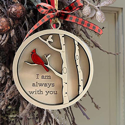 Handmade Memorial Ornament with Cardinals- We are Always with You Wooden Sympathy Grief Gift Memory Ornament in Loving in Remembrance Condolence Sympathy for Loss of Loved One (Single Cardinal)