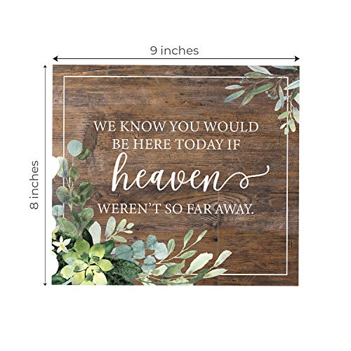 We Know You'd Be Here Today Lush Greenery Memorial Sign / 9" x 8" Rustic Greenery Sign for Weddings Anniversaries and Reunions - color: Lush Greenery, style: Heaven