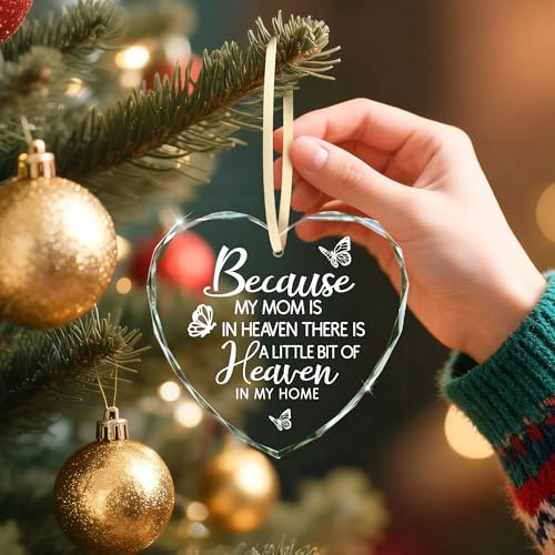 Sympathy Gifts for Loss of Loved One, Memorial Heart Glass Christmas Ornament In Loving Memory of Mom Mother, Bereavement Remembrance Condolence Comfort Gift Keepsake Home Decor - style: Heart-Because