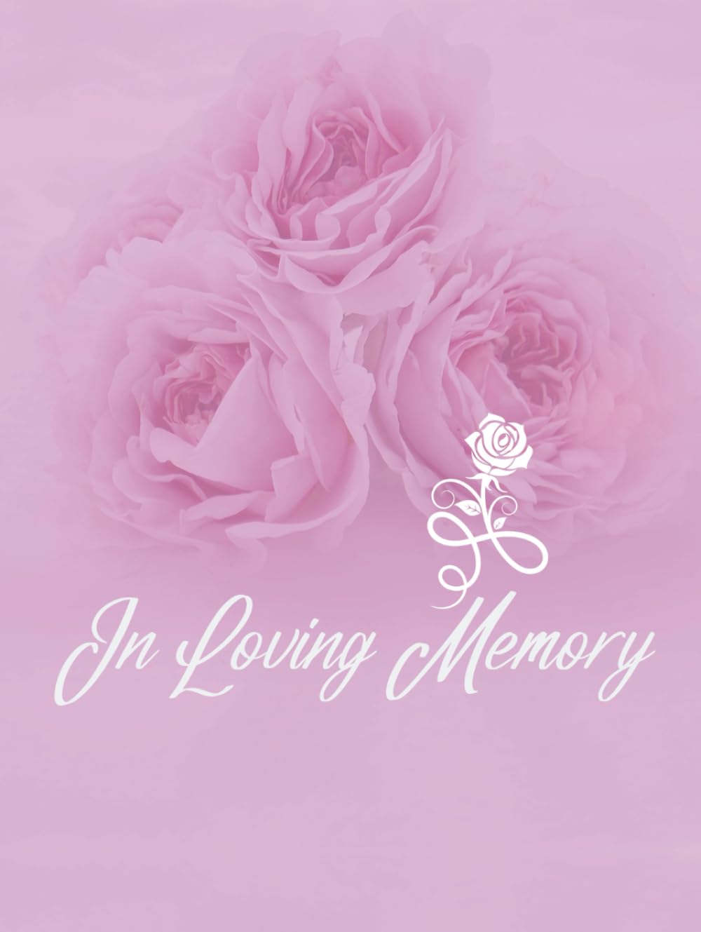 Guest Book: Funeral Guest Book For Memorial Service, Guest Book For Funeral, Memorial Service Guest Book, Sign In Book For Funeral, Hardcover, Pink Roses Cover Design