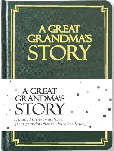 Great Grandma's Life Story Journal (Hardcover): A Meaningful Keepsake for Great Grandma to Share Her Journey & Memories, Book Includes 250+ Prompts, Great Gifts for Mother's Day, Birthday & Christmas - style: Great Grandma Life Story Journal
