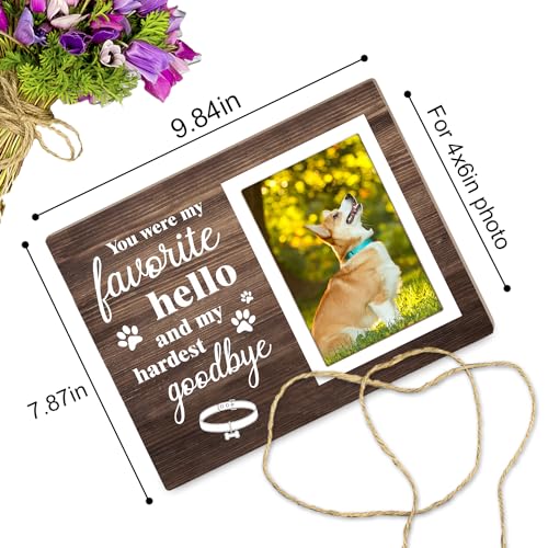 Dog Memorial Picture Frame – You Were My Favorite Hello and My Hardest Goodbye-Dog Sympathy Gift, Wooden Photo Frame Keepsake for Pet Loss,4 x 6In Photo12P041