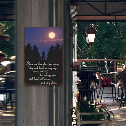 Memorial Sympathy Quote for Loved One Aluminum Metal Sign 8 x 12 Inch