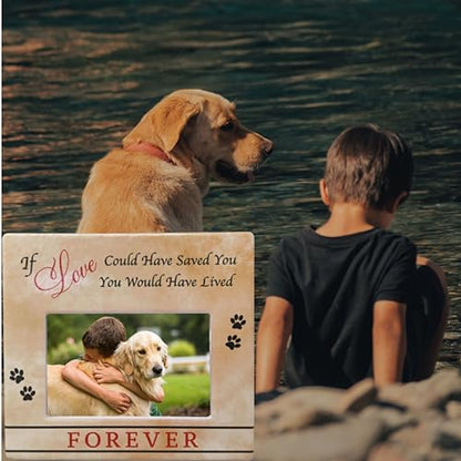 Pet Memorial Picture Frame for Loss of Dog – “If Love Could Have Saved You” Sympathy Gift for Dog Loss – Memorial Gift – Remembrance Frame Holds 4x6 Photo – In Loving Memory of Beloved Furbaby - size: Not Customized