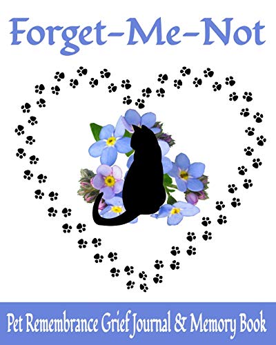 Forget Me Not | Pet Remembrance Grief Journal & Memory Book: 8” x 10” Cat Loss Bereavement Diary with 15 Writing Prompts & 6 Photo Spaces (50 Pages)