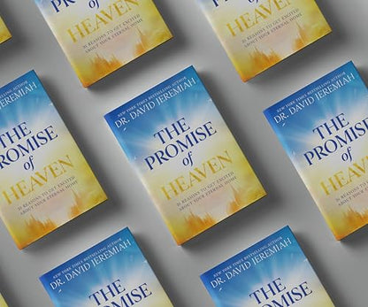 The Promise of Heaven: 31 Reasons to Get Excited About Your Eternal Home