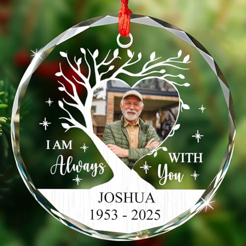Personalized Photo I am Always with You Glass Ornament 2026, Memorial Christmas Ornaments for Loss of Loved One, Custom in Loving Memory Ornament with Picture Name & Years, Bereavement Gifts - color: I Am Always With You Glass Ornament