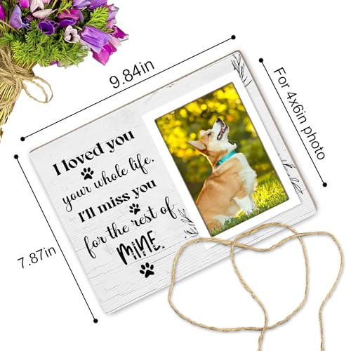 Dog Memorial Picture Frame - Pet Loss Gift - I Love You Your Whole Life I Will Miss You for the Rest of Mine - Wooden Photo Frame, 4x6 Inch Photo12P70