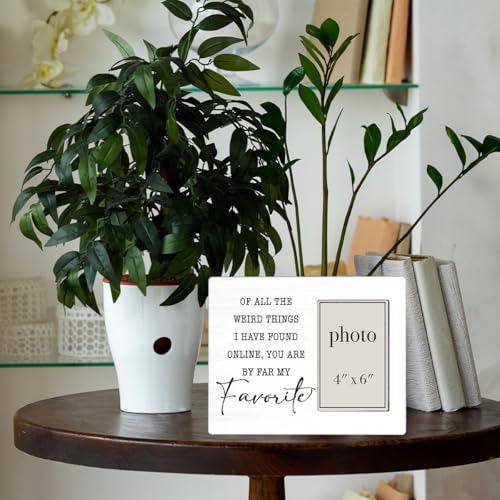 of All the Weird Things I Have Found Online, You Are by Far | My Favorite Wood Photo Frame, Couple Love Picture Frame, Boyfriend Girlfriend Couple Gifts, 4 x 6 Inch Photo - color: Favorite