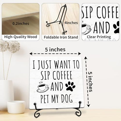 I Just Want to Sip Coffee and Pet My Dog Wooden Sign - 5" Funny Wooden Plaque With Metal Support - Rustic Tabletop Home Kitchen Office Cafe Coffee Bar Decor - Gifts For Family & Friends - A09 - style: I Just Want to Sip Coffee and Pet My Dog