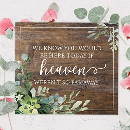 We Know You'd Be Here Today Lush Greenery Memorial Sign / 9" x 8" Rustic Greenery Sign for Weddings Anniversaries and Reunions - color: Lush Greenery, style: Heaven