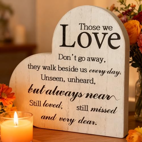 Wooden Heart Memorial Plaque for Loss of Loved One Mother Father - Bereavement Remembrance Tabletop Decor with Comforting Poem Those We Love