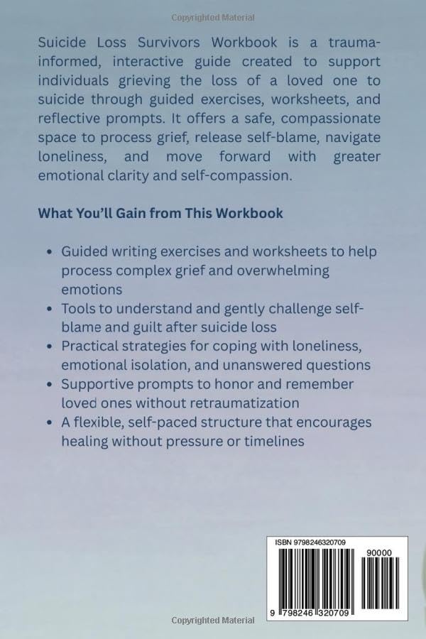 Suicide Loss Survivors Workbook: A Compassionate Guide for Grief, Self-Blame, and Loneliness After a Loved One’s Suicide