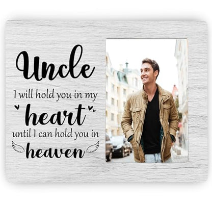 Uncle Memorial Picture Frame, I Will Hold You in My Heart Remembrance Wooden Photo Frame Gifts for Loss of Uncle, 4x6 inch Photo - style: Uncle Memorial Remembrance