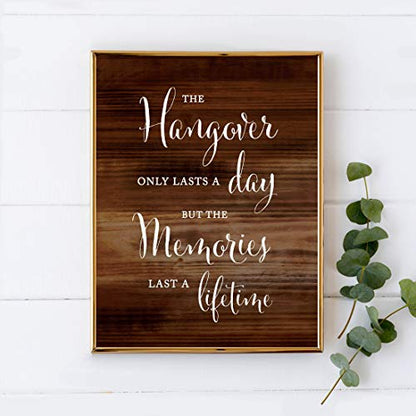Andaz Press Wedding Party Signs, Rustic Wood Print, 8.5x11-inch, The Hangover Only Lasts a Day But the Memories Last a Lifetime Bar Beer Wine Alcohol Sign, 1-Pack, Unframed - color: Bar Hangover