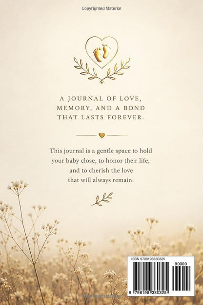 Remembering My Baby — A Journal for Love, Loss and Remembrance: Guided Prompts for Reflection and Healing – With Memory Pages, Letter Writing, and ... Meaningful Sympathy Gift for Someone Grieving