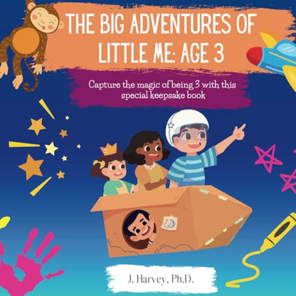 The best things about being 3!: A way to always look back on the memories of this year (Remembering my year (Childhood memory and keepsake books))