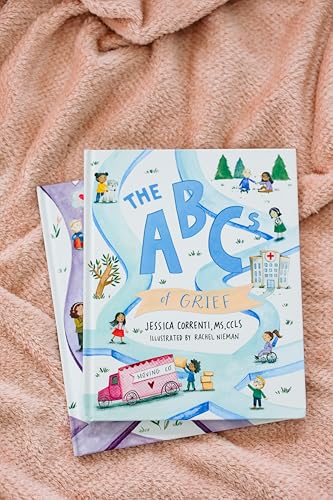 The ABCs of Grief (a children's grief book for all types of loss and grief)