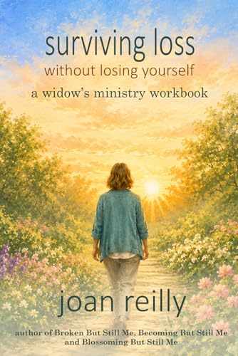 Surviving Loss Without Losing Yourself: A Widow's Ministry Workbook