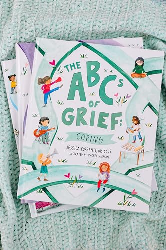 The ABCs of Grief: Coping (a book for all types of grief and loss)