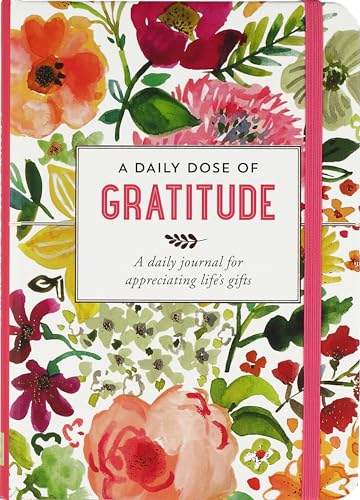 A Daily Dose of Gratitude Journal: A Daily Journal for Appreciating Life's Gifts