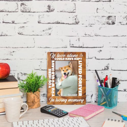 Pet Wood Picture Frame, Pet Memorial Gifts, Dog Cat Memorial Rustic Wooden Photo Frame, If Love Could Have Saved You, You Would Have Lived Forever, Dog Cat Remembrance Wooden Decor, 4 x 6 Inch