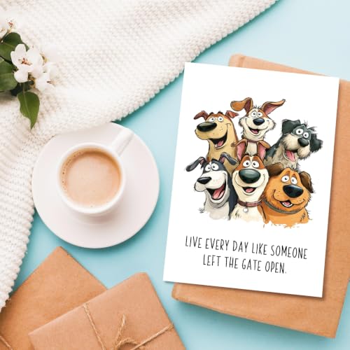 Funny Dog Encouragement Card, Supportive Card for Dog Lover, Inspiration Cards for Friend Daughter Son, Live Every Day Like the Gate is Open - color: Encouragement
