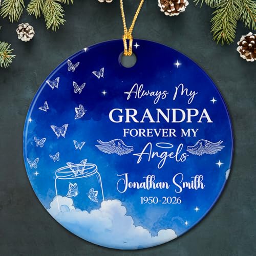 Personalized Always My Grandpa Forever My Angels Ornament, Angels in Heaven Ornament Gift for Loss, Customized Year/Name Loved One Memorial Ornament, in Heaven Wings Ceramic Ornaments - color: Always My Grandpa Forever My Angels Ornament