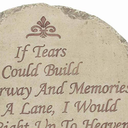 Spoontiques - Garden Décor - If Tears Could Build A Stairway Memorial Stepping Stone - Decorative Stone for Garden