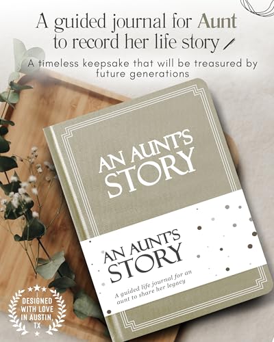 Aunt's Life Story Journal (Hardcover): A Meaningful Keepsake for Aunt to Share Her Journey and Memories, Book Includes 250+ Prompt Questions, Sentimental Gifts Idea, Mother's Day, Birthday & Christmas - style: Aunt's Life Story Journal