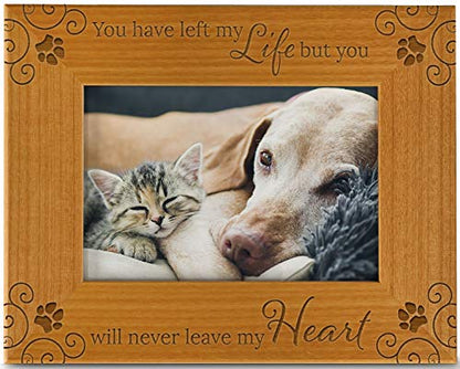 You Have Left My Life, But You Will Never Leave My Heart, Pet Memorial Picture Frame Engraved Natural Wood Fits a 4x6 Horizontal Portrait, Condolence for Animal Lovers to Keep Memories Alive