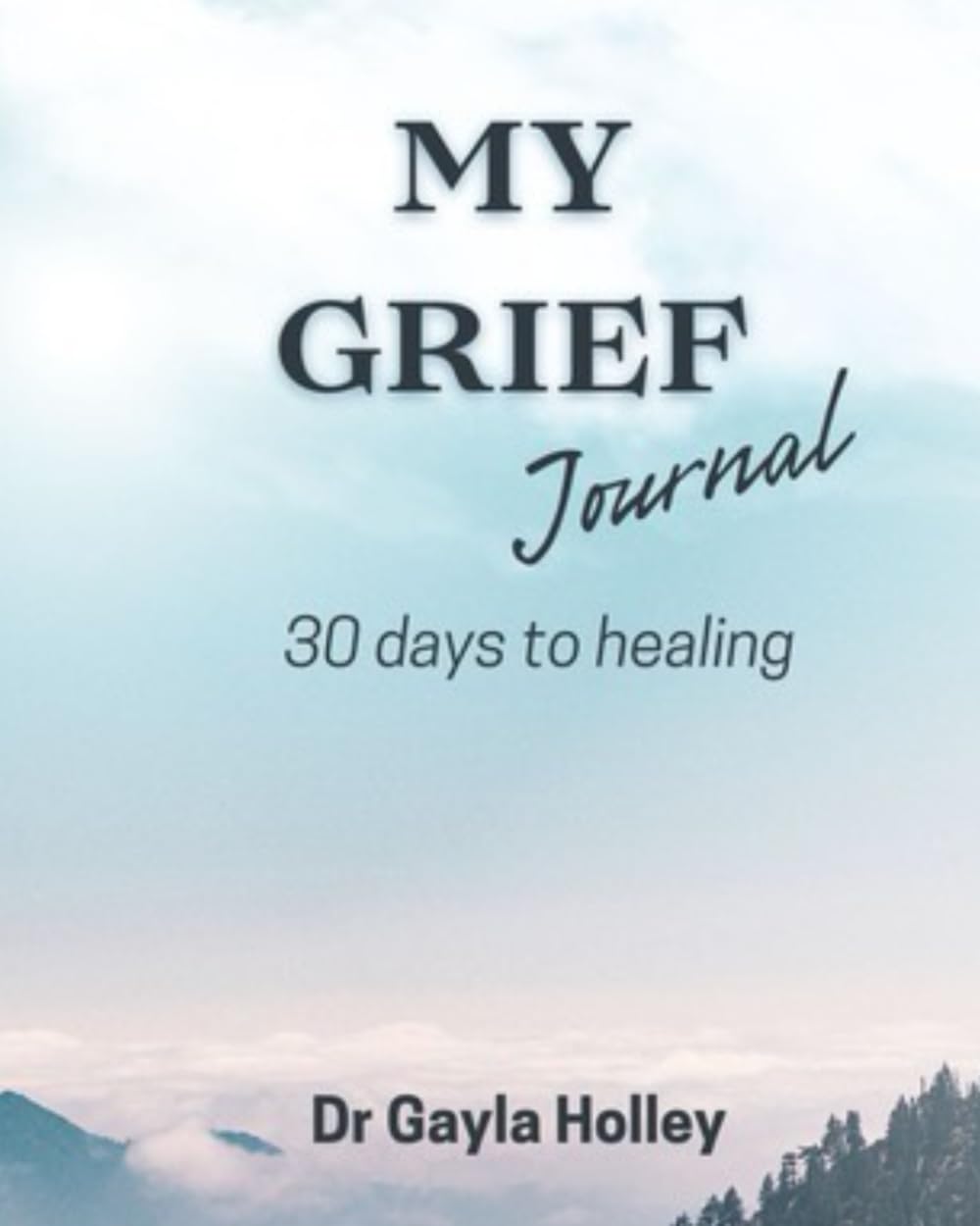 My Grief Journal | Personal Assessement: 30 Days To Healing in Grief