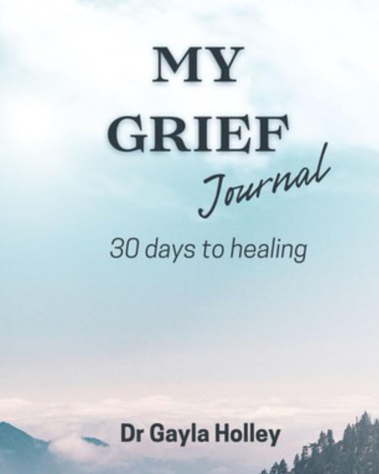 My Grief Journal | Personal Assessement: 30 Days To Healing in Grief
