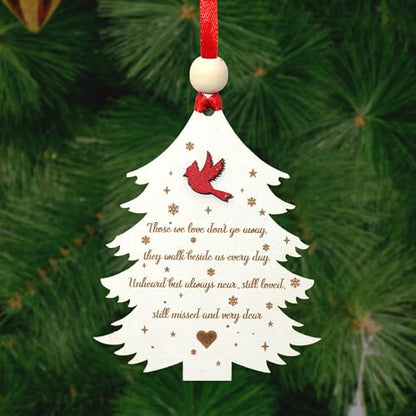 Cardinal Memorial Christmas Ornament, Those We Love Don't Go Away, They Walk Beside Us Everyday, in Loving Memory, Bereavement Christmas Ornament Wooden, Sympathy Gifts for Loss of Loved One (S07) - style: S07