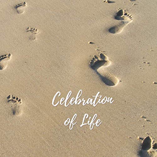 Celebration of Life: Funeral Guest Book (Footprints Picture) for Memorial Services and Condolence Messages. Registry Sign in Book with Name, Address Line, Email, Phone, Comments