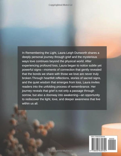 Remembering the Light: An Awakening Journey Through Grief, Signs and Sacred Remembering
