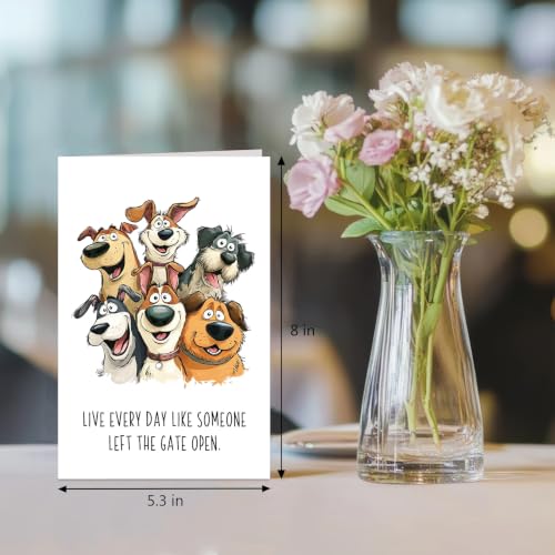 Funny Dog Encouragement Card, Supportive Card for Dog Lover, Inspiration Cards for Friend Daughter Son, Live Every Day Like the Gate is Open - color: Encouragement