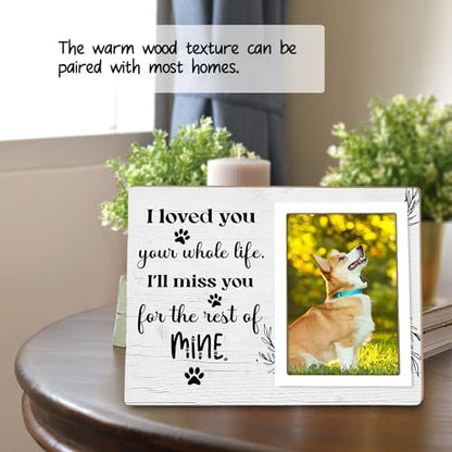 Dog Memorial Picture Frame - Pet Loss Gift - I Love You Your Whole Life I Will Miss You for the Rest of Mine - Wooden Photo Frame, 4x6 Inch Photo12P70
