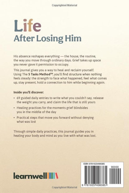 The Grief Recovery Journal For The Woman Who Lost Him: Gentle Daily Practices For Mind And Body Healing After Death, Divorce Or Betrayal (Healing After Loss)
