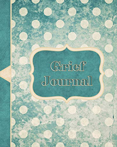 Grief Journal: A Way of Coping with the Death of a Loved One - Aqua 1
