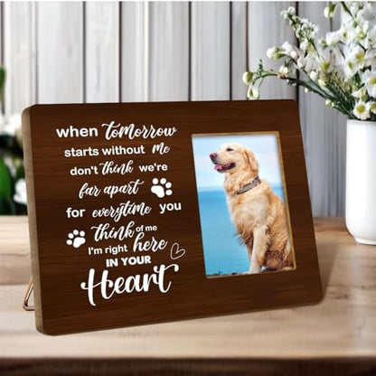 Pet Memorial Gifts for Dogs,Sympathy Gift for Loss of Dog,Remembrance Gifts for Loss of Dog,For Everytime You Think of Me I'm Right Here in Your Heart Wood Picture Frame - style: when tomorrow
