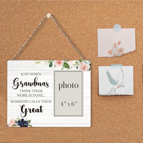 Great Grandma Baby Announcement Picture Frame, New Grandma Gifts | Just When Grandmas Think Their Work Is Done Someone Calls Them Great, Wood Picture Frame, 4 x 6 Inch Photo - color: grandma