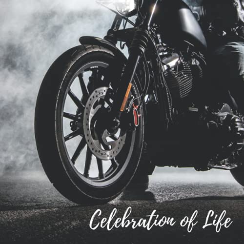 Celebration of Life: Funeral Guest Book (Motorcycle Picture) for Memorial Services and Condolence Messages. Registry Sign in Book with Name and Address Line, Email, Phone, Comments. For Bikers