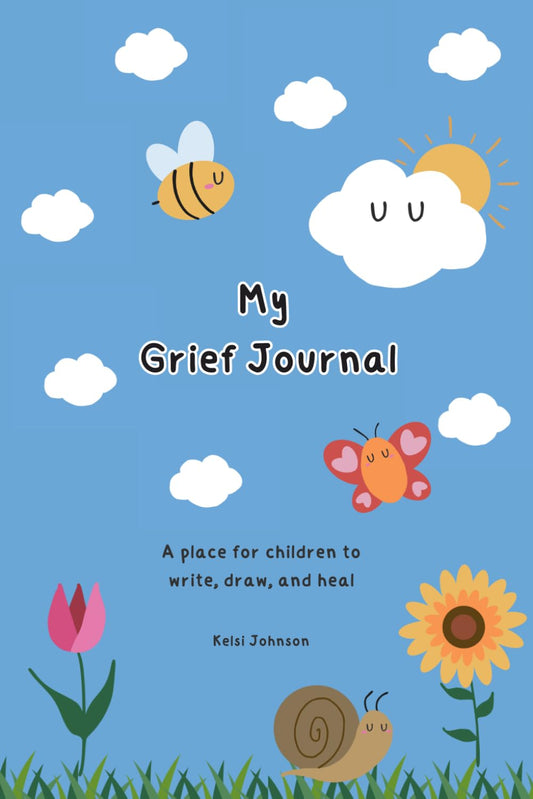 My Grief Journal: A place for children to write, draw, and heal