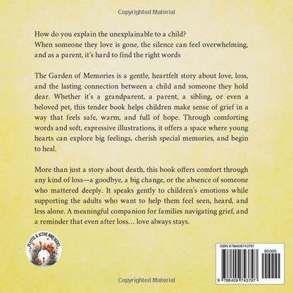The Garden of Memories. A Child's Tale of Loss and Love.: A Comforting Book for Kids About Death, Grief, and Healing Love