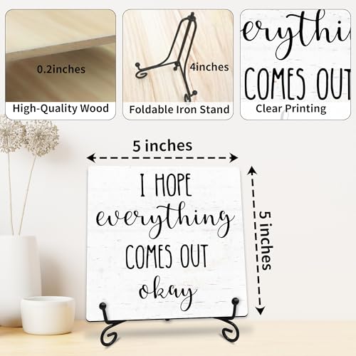 I Hope Everything Comes Out Okay Wooden Sign - 5" Funny Wooden Plaque With Metal Support - Rustic Tabletop Bathroom, Toilet Room Decor - Housewarming Gifts For Family & Friends - A07 - style: I Hope Everything Comes Out Okay