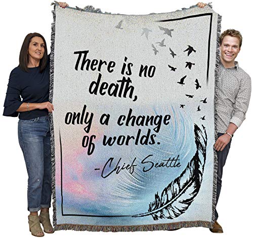 Pure Country Weavers There is No Death Only A Change of Worlds Blanket Chief Seattle - Sympathy Bereavement Gift Tapestry Throw Woven from Cotton - Made in the USA (72x54) - color: Change Worlds, size: 72" x 54"