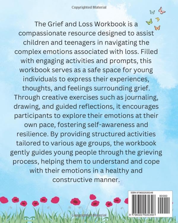 Grief and Loss Workbook: 30 Activities to Encourage Kids and Teens to Begin Talking About Their Experiences, Thoughts, and Feelings